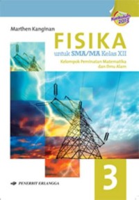 Image of Fisika Untuk SMA/MA Kelas XII Kelompok Peminatan Matematika dan Ilmu Alam Jilid 3