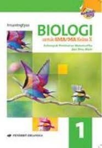 Image of Biologi untuk SMA/MA Kelas X Kelompok Peminatan Matematika dan Ilmu Alam Jilid 1 Berdasarkan Kurikulum 2013