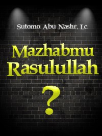 Image of Ebook Mazhabmu Rasulullah ?