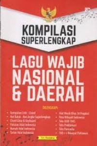 Image of Komplikasi Superlengkap Lagu Wajib Nasional & Daerah