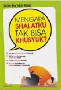 Image of Mengapa Shalatku Tak Bisa Khusyuk?
