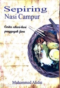 Image of Sepiring Nasi Campur: Cerita Sehari-hari Penggugah Jiwa