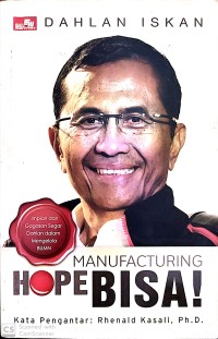 Image of Manufacturing Hope Bisa! Impian dan Gagasan Segar Dahlan dalam Mengelola BUMN