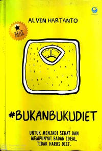 Image of #BUKANBUKUDIET: Untuk Menjadi Sehat Dan Mempunyai Badan Ideal, Tidak Harus Diet