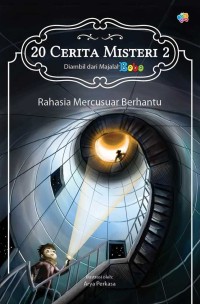 Image of 20 Cerita Misteri 2 Diambil dari Majalah Bobo: Rahasia Mercusuar Berhantu