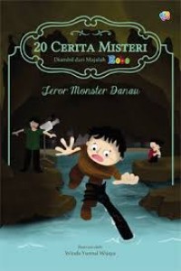 Image of 20 Cerita Misteri Diambil Dari Majalah Bobo: Teror Monster Danau