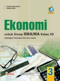 Image of Buku Siswa Ekonomi untuk SMA/MA Kelas XII Kelompok Peminatan Ilmu-ilmu Sosial