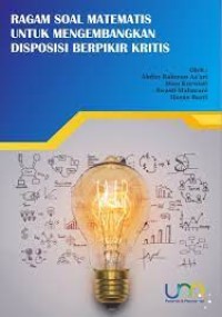 Image of Ragam Soal Matematis untuk Mengembangkan Disposisi Berpikir Kritis