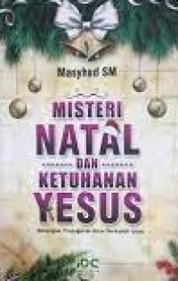 Image of Misteri Natal dan Ketuhanan Yesus Menangkal Propaganda Natal Berkedok Islam