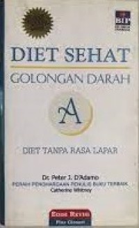 Image of Diet Sehat Golongan Darah A: Diet Tanpa Rasa Lapar