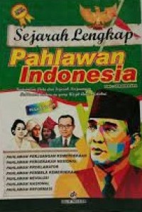 Image of Sejarah Lengkap Pahlawan Indonesia