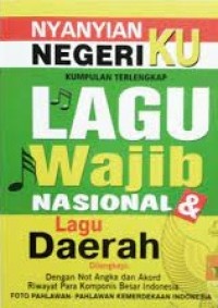 Image of Nyanyian Negeriku: Kumpulan lagu Wajib & Nasional Daerah