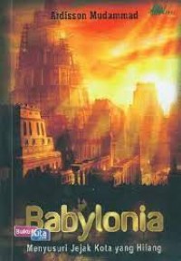 Image of Babylonia: Menyusuri Jejak Kota yang Hilang