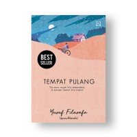 Image of Tempat Pulang : Ke mana wajah kita memandang, di sanalah tempat kita pulang