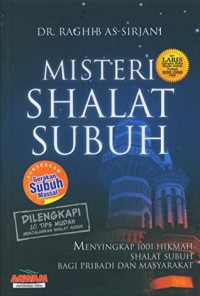 Image of Misteri Shalat Subuh : Menyingkap 1001 Hikmah Shalat Subuh bagi Pribadi dan Masyarakat