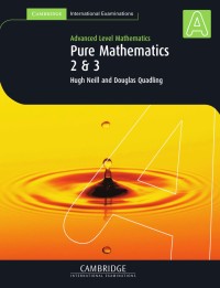 Image of Advanced Level Mathematics Pure Mathematics 2 & 3