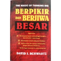 Image of Berpikir dan Berjiwa Besar : The Magic of Thinking Big