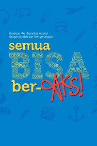 Image of Semua BISA ber-AKSI: Panduan Memberantas Korupsi dengan Mudah dan Menyenangkan