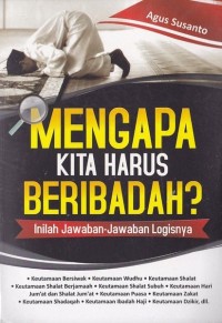 Image of Mengapa Kita Harus Beribadah? Inilah Jawaban-Jawaban Logisnya