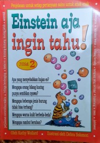 Image of Einstein aja ingin tahu! : Edisi 2