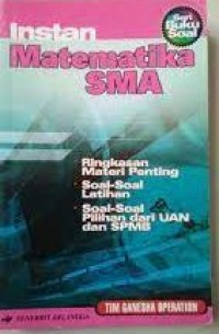 Image of Instan Matematika SMA: Ringkasan dan soal-soal