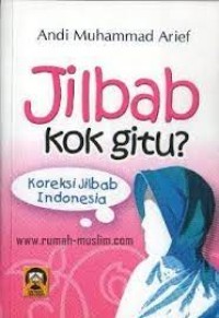 Image of Jilbab Kok Gitu? Koreksi Jilbab Indonesia