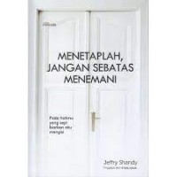 Image of Menetaplah, Jangan Sebatas Menemani