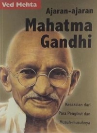 Image of Ajaran-Ajaran Mahatma Gandhi : Kesaksian dari Para Pengikut dan Musuh-Musuhnya