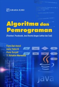 Image of Algoritma dan Pemrograman; (Flowchart, Pseudocode, Java Disertai dengan Latihan dan Soal)