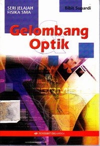 Image of Gelombang Optik Seri Jelajah Fisika SMA