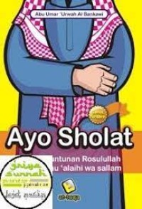 Image of Ayo Sholat Sesuai Tuntutan Rosulullah Shollallahu' 'alahi wa sallam