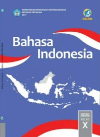 Image of Bahasa Indonesia Untuk SMA/MA/SMK/MAK Kelas X Edisi Revisi 2017