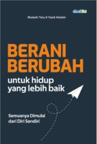 Image of Berani Berubah untuk Hidup yang Lebih Baik