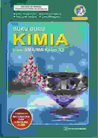 Image of Buku Guru Kimia kelas XII Peminatan Matematika dan Ilmu - Ilmu Alam 2016