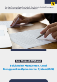 Image of Buku Teknologi Tepat Guna Seluk Beluk Manajemen Jurnal Menggunakan Open Journal System  (OJS)