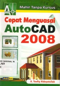 Image of Cepat Menguasai Auto Cad 2008
