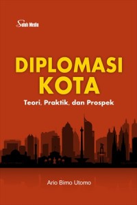 Image of Diplomasi Kota; Teori, Praktik, dan Prospek