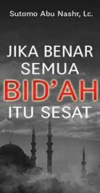 Image of Ebook Jika Benar Semua Bid'ah Itu Sesat