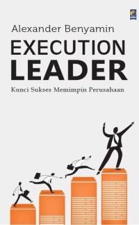 Image of Execution Leader, Kunci Sukses Memimpin Perusahaan