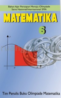 Image of Matematika 6 Bahan Ajar Persiapan Menuju Olimpiade Sains Nasional/Internasional SMA