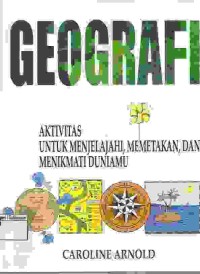 Image of Geografi Aktifitas Untuk Menjelajahi Memetakan Dan Menikmati Duniamu