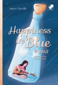 Image of Happiness in Blue : Karena Biru Tak Selamanya Pilu