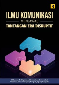 Image of Ilmu Komunikasi Menjawab Tantangan Era Disruptif