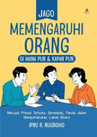 Image of Jago Mempengaruhi Orang di Manapun & Kapan Pun