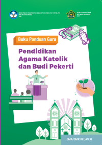 Image of Ebook Buku Panduan Guru Pendidikan Agama Katolik dan Budi Pekerti untuk SMA/SMK Kelas XI Kurikulum Merdeka