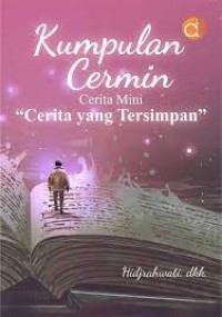 Image of Kumpulan Cermin Cerita Mini: Cerita yang Tersimpan