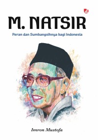 Image of M. Natsir: Peran dan Sumbangsihnya bagi Indonesia