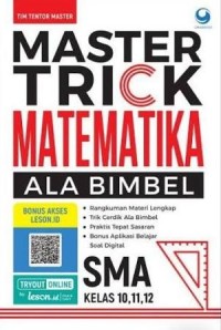 Image of MASTER TRICK MATEMATIKA ALA BIMBEL SMA KELAS 10,11,12