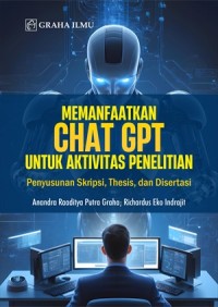 Image of Memanfaatkan Chat GPT untuk Aktivitas Penelitian; Penyusunan Skripsi, Thesis, dan Disertasi