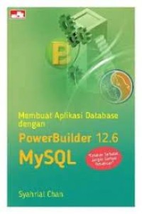 Image of Membuat Aplikasi Database dengan PowerBuilder 12.6 MySQL
